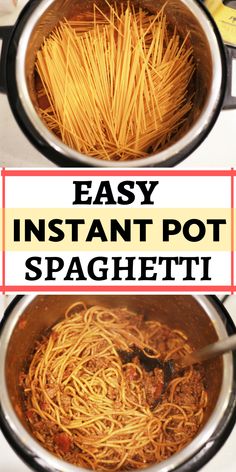 two pans filled with spaghetti and the words easy instant pot spaghetti