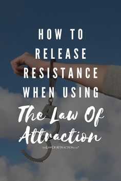 someone holding onto a pair of scissors with the words how to release resistance when using the law of attraction