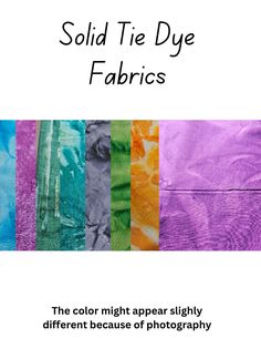 the front cover of a book with different colors on it and text that reads solid tie dye fabrics