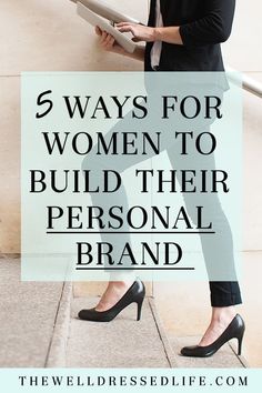 a woman in business attire standing on steps with the words 5 ways for women to build their personal brand