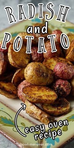 some potatoes on a plate with the words radish and potato easy oven recipe