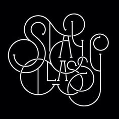 the word stay class written in white on a black background