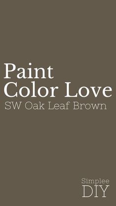 paint color love sw oak leaf brown