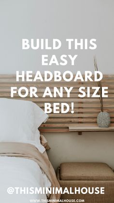 a bed sitting next to a wooden headboard with the words build this easy headboard for any size bed