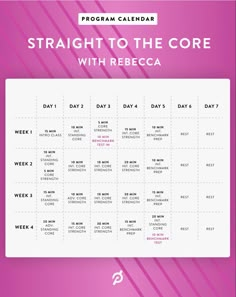 a pink and white calendar with the words, straight to the core with reebca