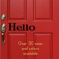 a red door with the words hello over 30 sizes and colors available on both sides