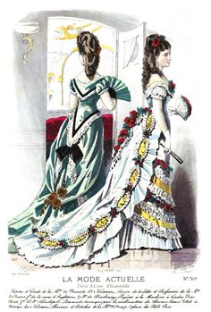 La Mode Actuelle 1877 1877 Fashion, Bustle Dresses, Decades Of Fashion, 18th Century Fashion, Ballet Fashion