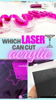 an advertisement for laser can cut acrylic in pink and purple colors with the words which laser can cut acrylic