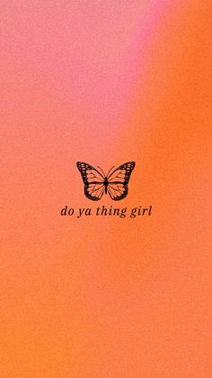 an orange and pink background with a butterfly on the bottom right corner that says, you can