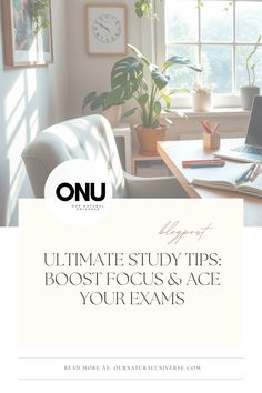 a desk with a laptop on it and the words ultimate study tips for most focus & ace your exam