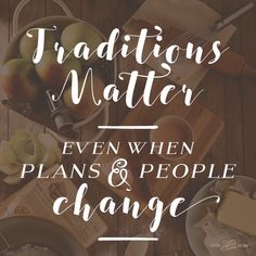 the words traditional matter even when plans and people change on top of a wooden table