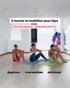 three women sitting on yoga mats in a room with the words 5 moves to motivise your hipss