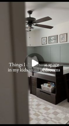 a bedroom with a bed, dresser and ceiling fan in the room that says things i didn't save space in my kids's small restrooms