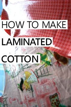 an image of how to make laminated cotton for bed sheets and pillowcases