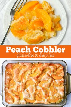 peach cobbler gluten - free and dairy - free dessert with fresh peaches