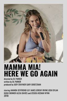 a woman standing in front of a microphone with the words mamma mia here we go again