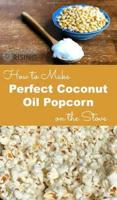 how to make perfect coconut oil popcorn on the stove