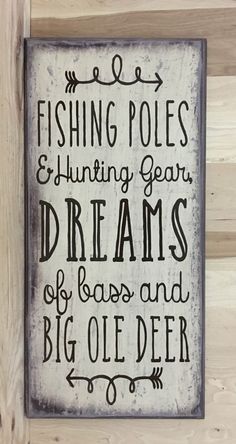 a sign that says, fishing poles and hunting gear dreams of bears and big oleder