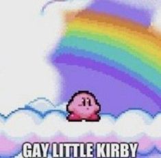 an image of a rainbow with the caption gay little kirby on it