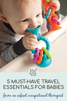 a baby in a highchair chewing on a toy with the title 5 must - have travel essentials for babies from an infantcoquanalist