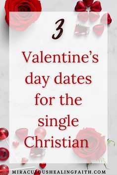 valentine's day date for the single christian with red roses and hearts on it