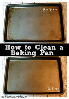 two baking pans with the words how to clean a baking pan before and after