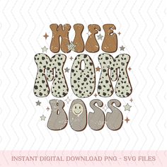 we love mom boss svg file with the words, instant digital download png files