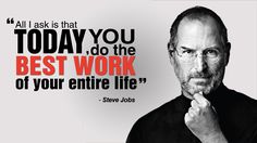 steve jobs quote about the best work of your entire life