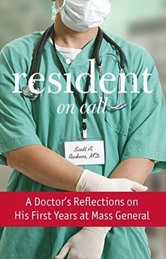 a doctor's reflection on his first years at mass general, with the title resident on call