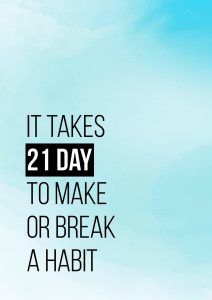 a blue sky with the words it takes 21 days to make or break a habitt