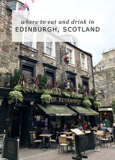 people sitting at tables in front of a building with the words where to eat and drink in edinburgh, scotland