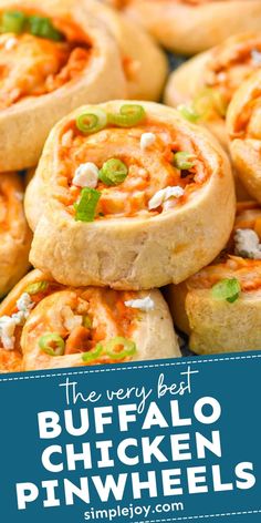 the very best buffalo chicken pinwheels with text overlay that reads, the very best buffalo chicken pinwheels