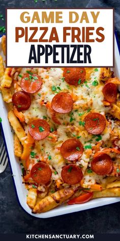 this game day pizza fries appetizer is loaded with pepperoni and cheese