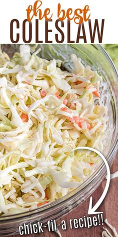 the best coleslaw recipe is in a glass bowl