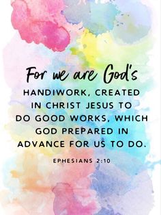 the words for we are god's handwork created in christ jesus to do good works