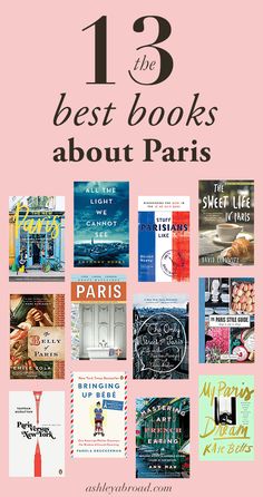 the 13 best books about paris on pink background with text overlay that reads,