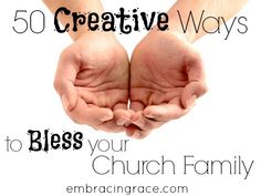 two hands cupping their palms with the words 50 creative ways to bliss your church family