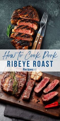 how to cook pork ribeye roast recipe on a cutting board with knife and fork