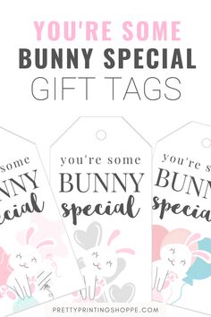 three bunny tags with the words you're some bunny special on them and an image of