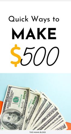 the words, quick ways to make $ 500 in black and yellow on top of money