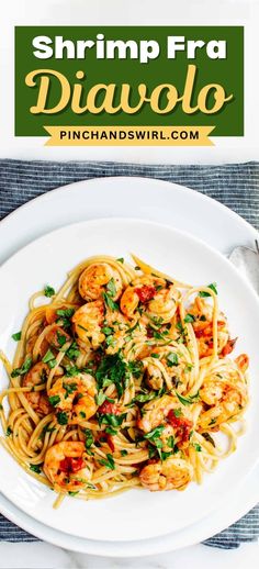 shrimp and pasta dish on a white plate with the title overlay reads shrimp fra diavolo