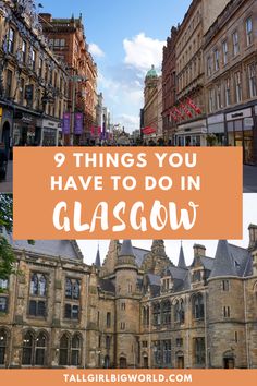 an old building with the words 9 things you have to do in glasgow