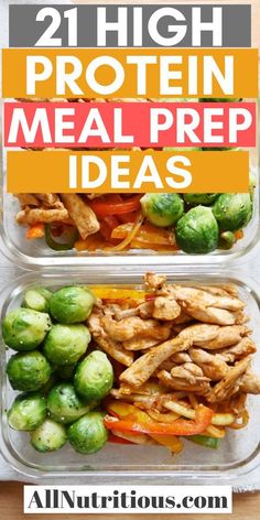 two plastic containers filled with different types of food and the words 21 high protein meal prep ideas