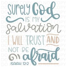 a bible verse with the words surely god is my salvation, will trust and not be afraid