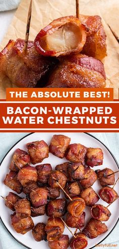 bacon wrapped water chestnuts on a plate with text overlay that says the absolute best bacon wrapped water chestnuts