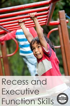 Benefits of Recess and Executive Function Skills - Your Therapy Source Pediatric Therapy, Speech Therapist, Pinterest Group