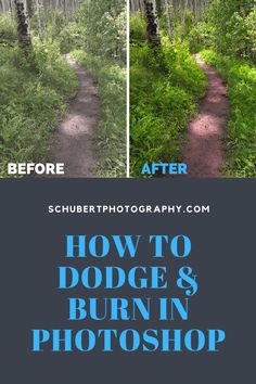 the before and after image shows how to do a trail in the woods with photoshop