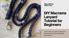 the instructions for how to make a macrame lanyard for beginners