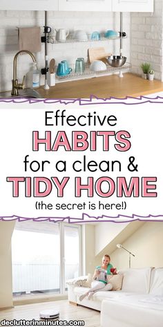 a woman sitting on a couch in front of a window with the words effective habits for a clean and tidy home