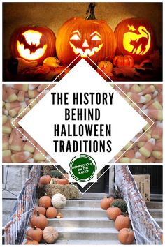 pumpkins and jack - o'- lanterns with text that reads the history behind halloween traditions